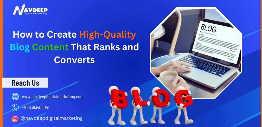 How to Create High-Quality Blog Content That Ranks and Converts