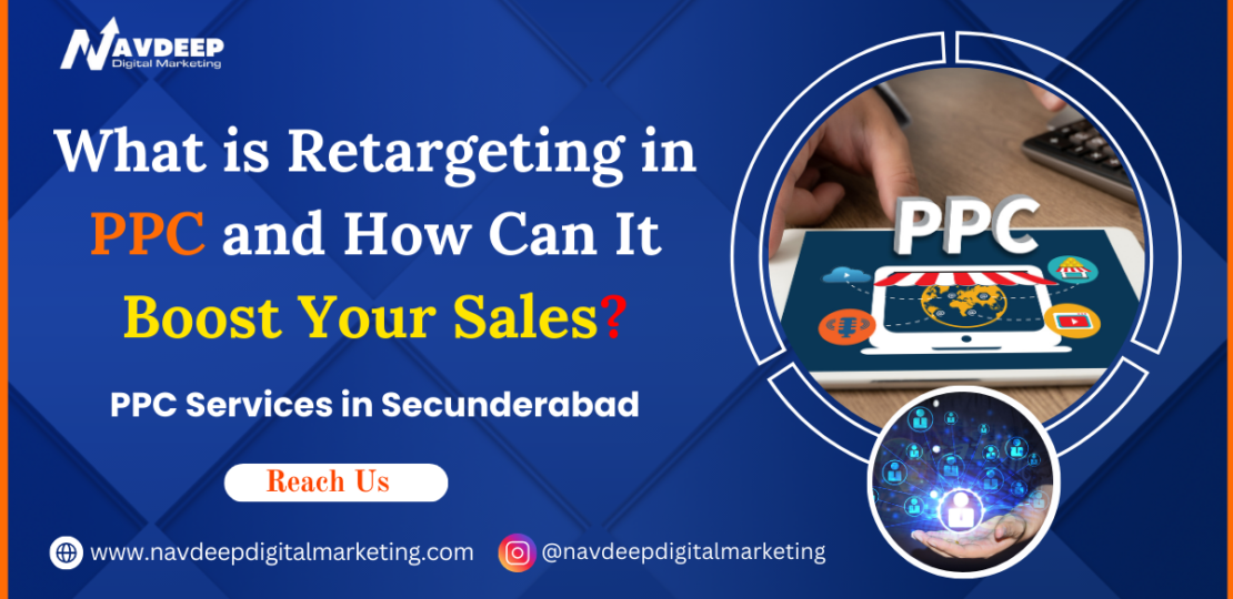 What is Retargeting in PPC and How Can It Boost Your Sales