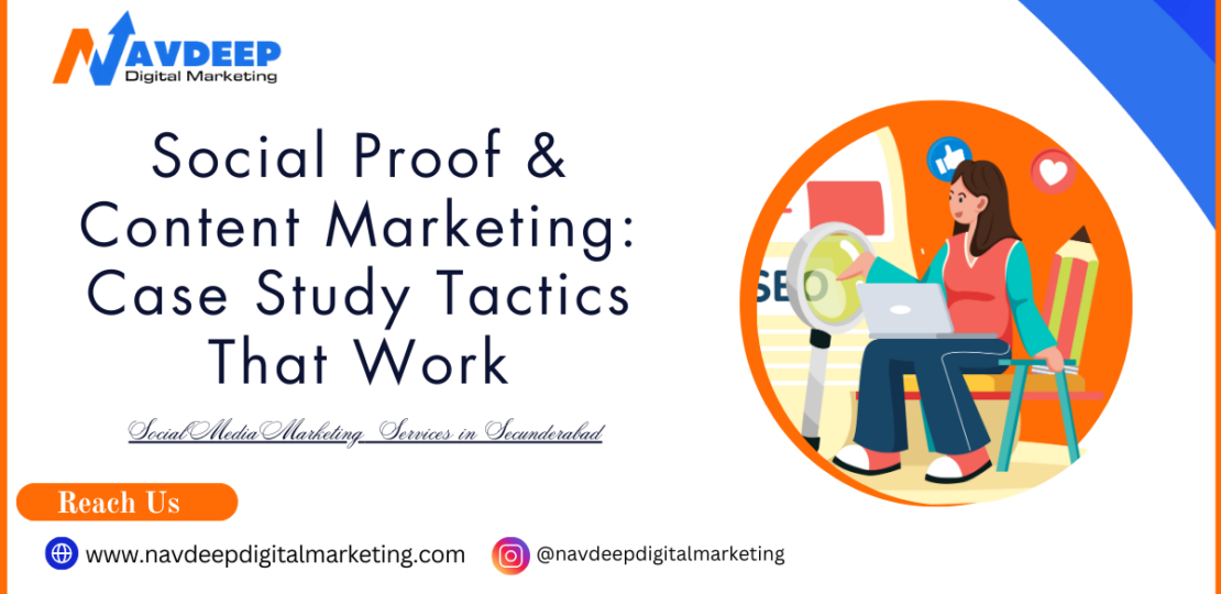 Social Proof & Content Marketing Case Study Tactics That Work
