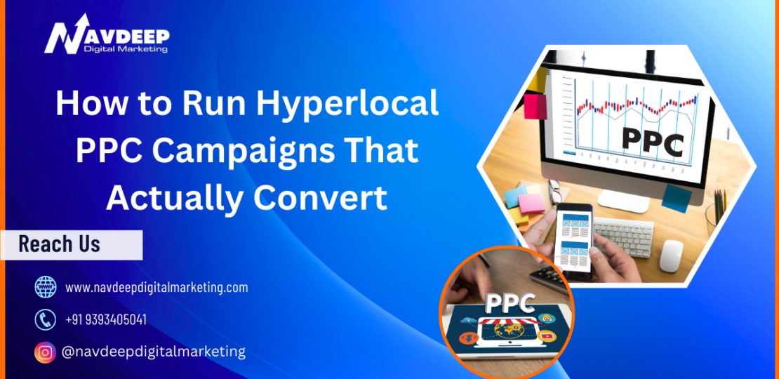 How to Run Hyperlocal PPC Campaigns That Actually Convert